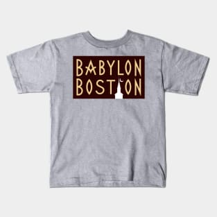 Babylon Boston Theme for Light Backgrounds Kids T-Shirt